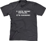 I Hate Being Bipolar (It's Awesome) T-Shirt