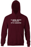 I Hate Being Bipolar (It's Awesome) Hoodie