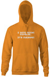 I Hate Being Bipolar (It's Awesome) Hoodie
