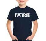 Of Course I'm Right I'm Bob T-Shirt