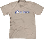 Like A Boss T-Shirt