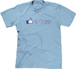 Like A Boss T-Shirt