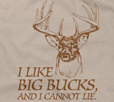 I Like Big Bucks, And I Cannot Lie T-Shirt