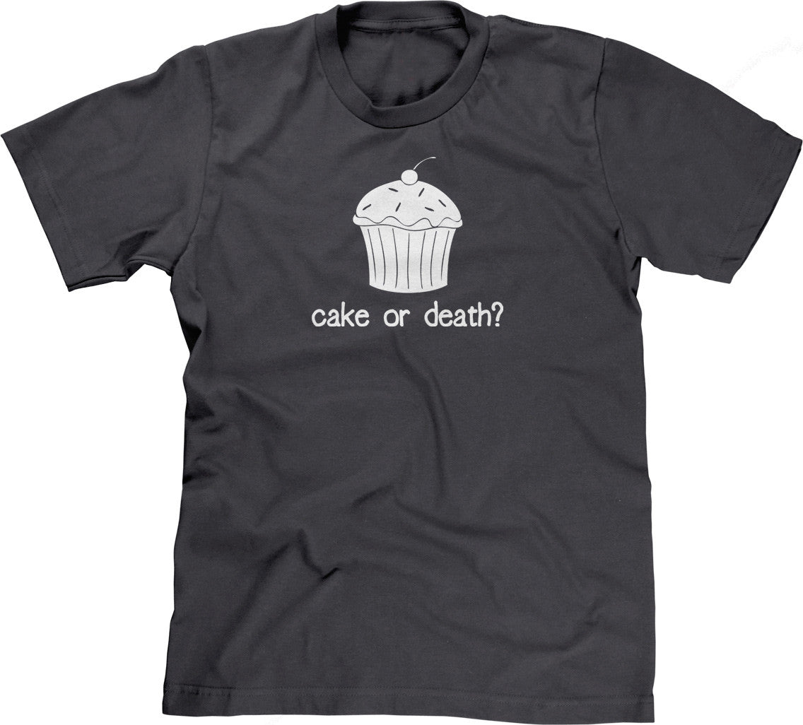 Cake Or Death? T-Shirt