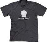 Cake Or Death? T-Shirt