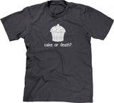 Cake Or Death? T-Shirt