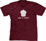 Cake Or Death? T-Shirt