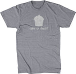 Cake Or Death? T-Shirt