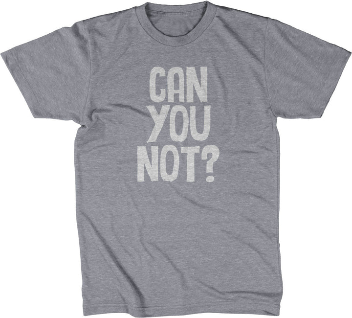 Can You Not? T-Shirt – NoiseBot.com