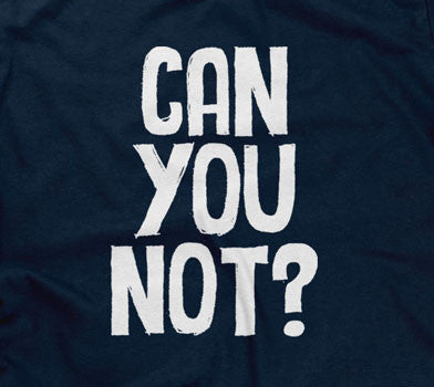Can You Not? Hoodie