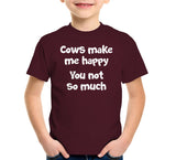 Cows Make Me Happy (You Not So Much) T-Shirt