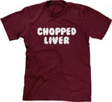 Chopped Liver T-Shirt