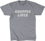 Chopped Liver T-Shirt