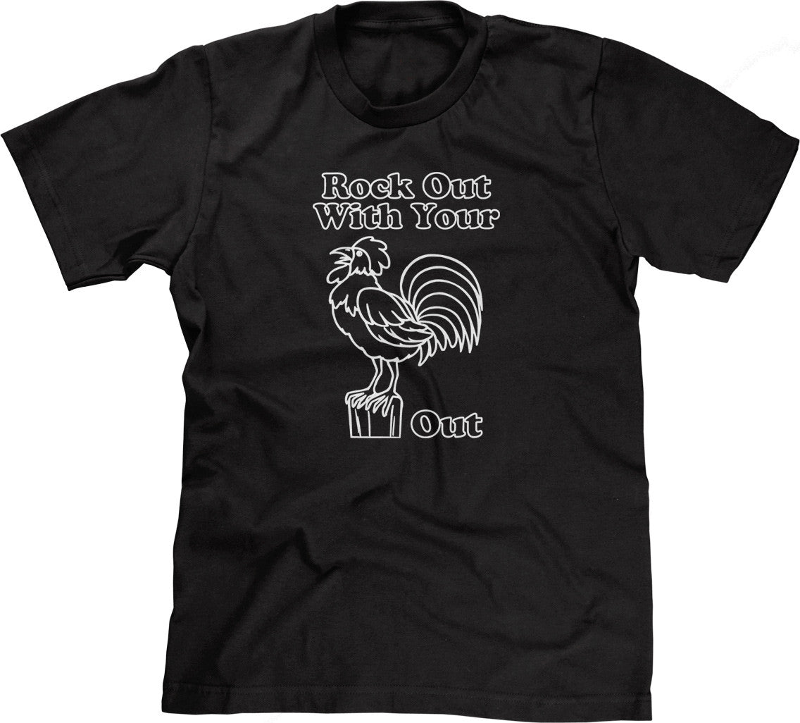 Rock Out With Your Cock Out T-Shirt