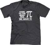 Come To The Nerd Side (We Have Pi) T-Shirt
