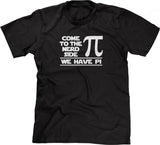 Come To The Nerd Side (We Have Pi) T-Shirt