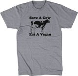 Save A Cow, Eat A Vegan T-Shirt