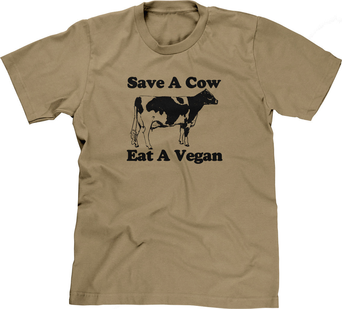 Save A Cow, Eat A Vegan T-Shirt