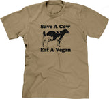 Save A Cow, Eat A Vegan T-Shirt