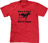 Save A Cow, Eat A Vegan T-Shirt