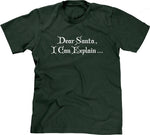 Dear Santa, I Can Explain T-Shirt