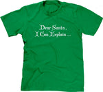 Dear Santa, I Can Explain T-Shirt