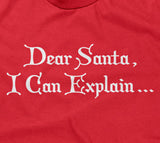 Dear Santa, I Can Explain T-Shirt