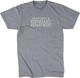 Department Of Redundancy Department T-Shirt