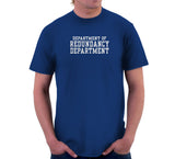 Department Of Redundancy Department T-Shirt