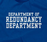 Department Of Redundancy Department Hoodie