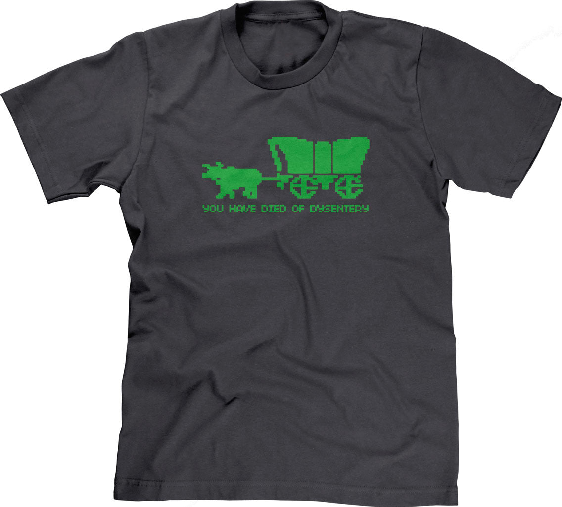 You Have Died Of Dysentery T-Shirt (Unisex)