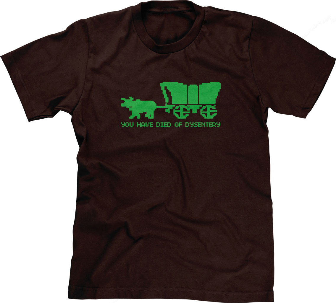 You Have Died Of Dysentery T-Shirt (Unisex)