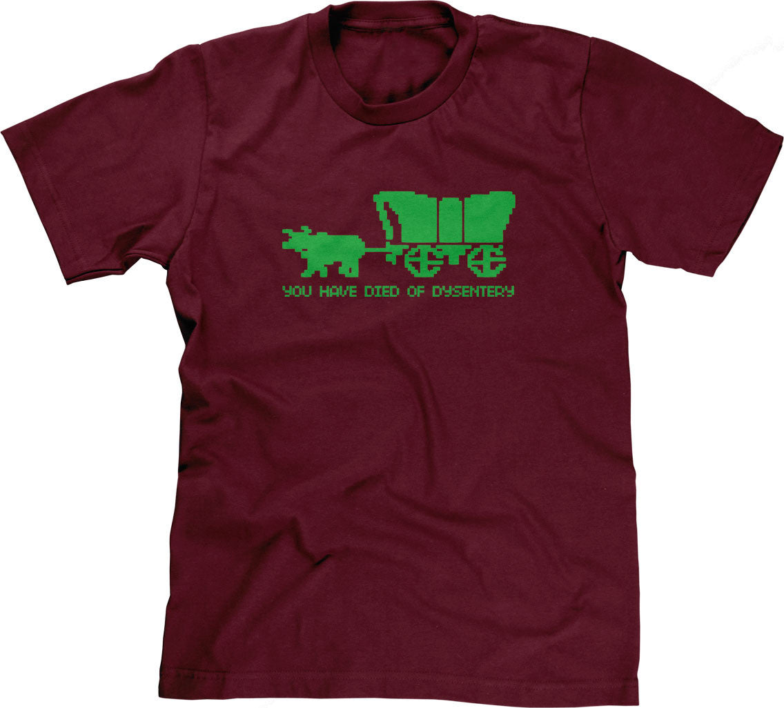You Have Died Of Dysentery T-Shirt (Unisex)
