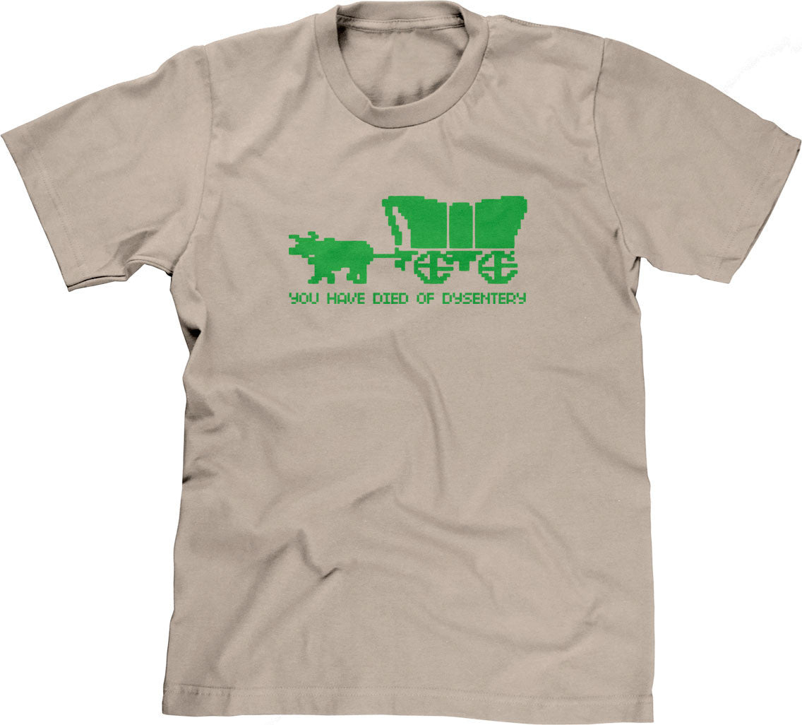 You Have Died Of Dysentery T-Shirt (Unisex)