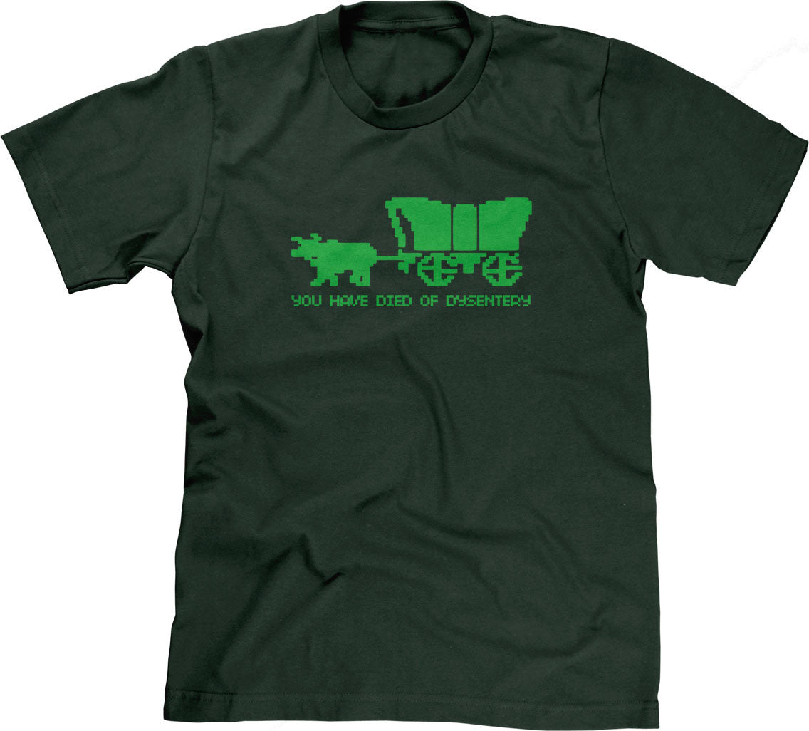 You Have Died Of Dysentery T-Shirt (Unisex)