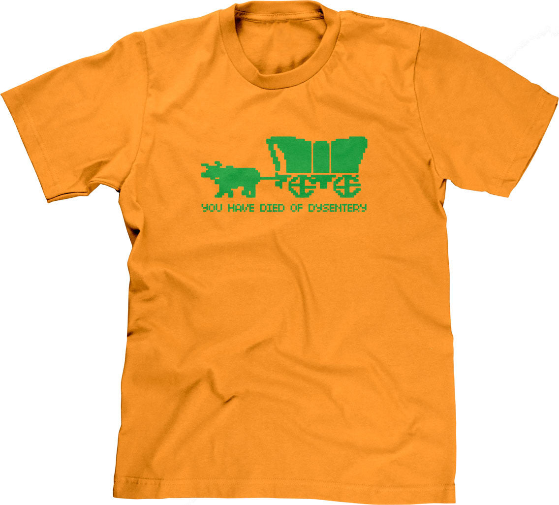 You Have Died Of Dysentery T-Shirt (Unisex)