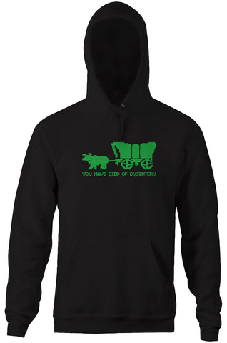 You Have Died Of Dysentery Hoodie