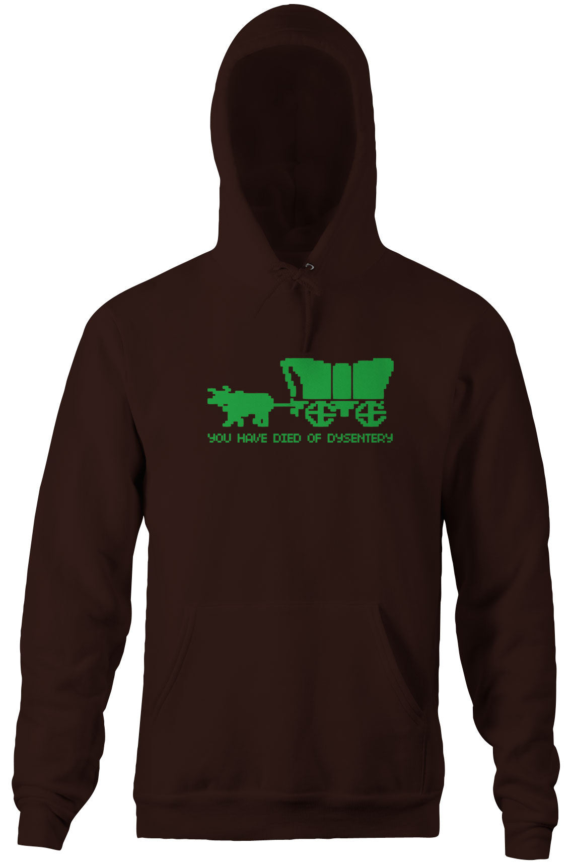 You Have Died Of Dysentery Hoodie
