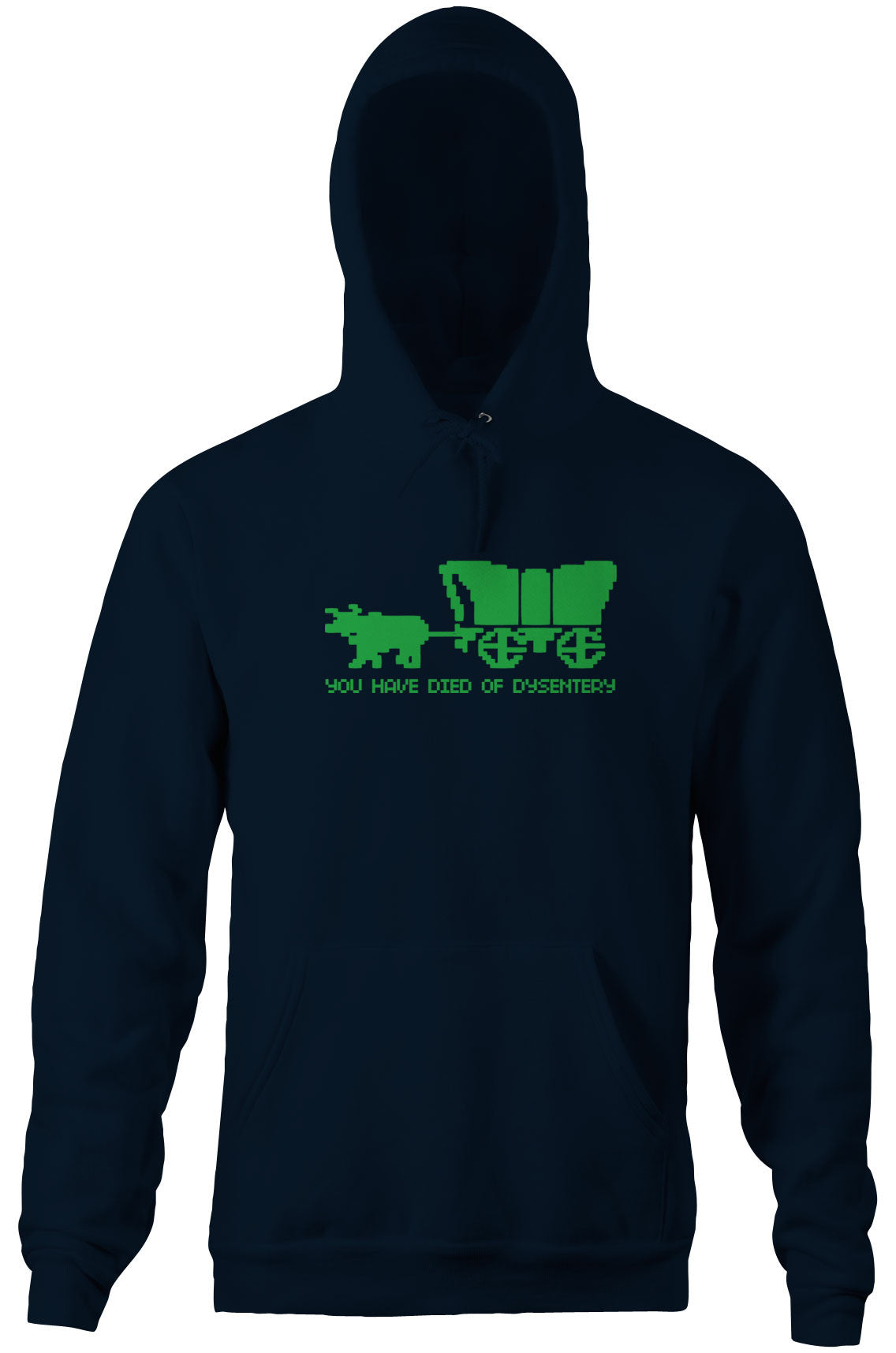 You Have Died Of Dysentery Hoodie