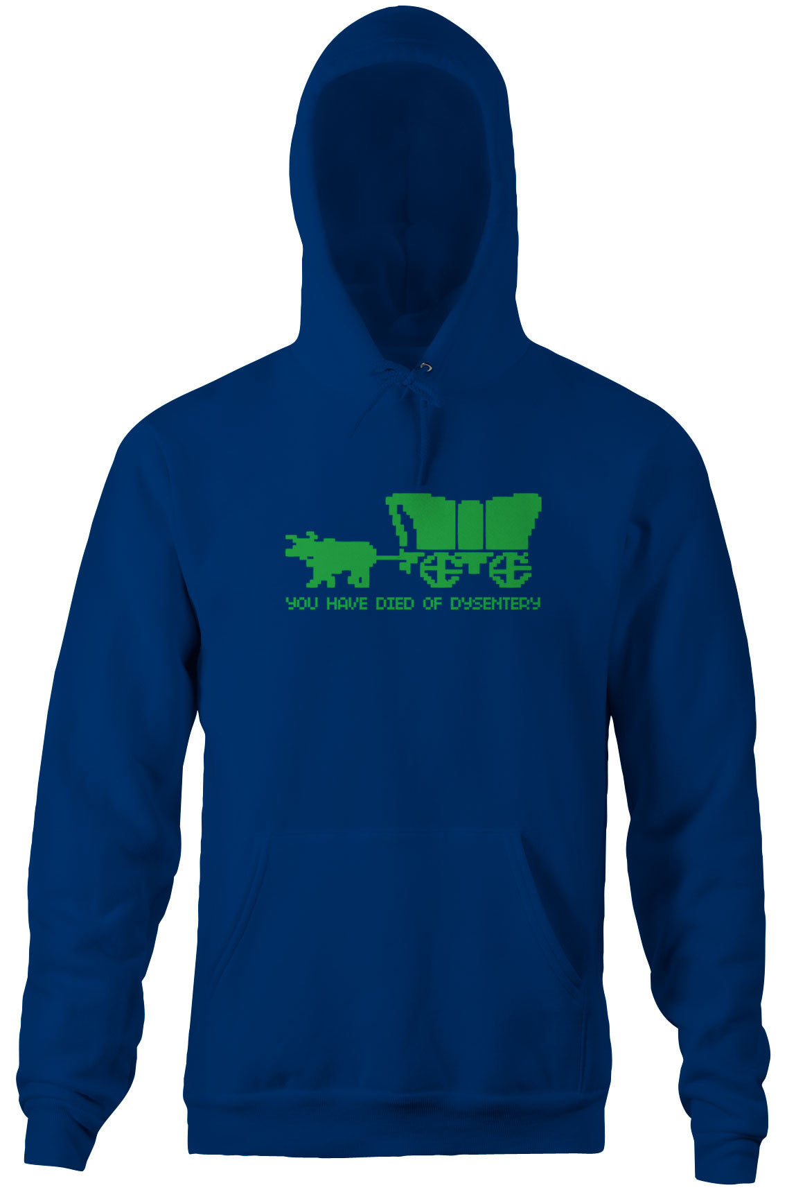 You Have Died Of Dysentery Hoodie