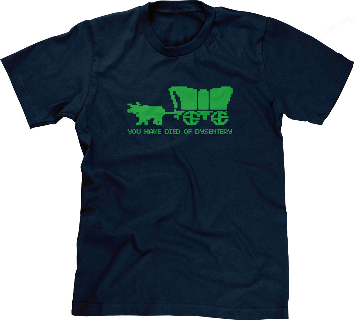 You Have Died Of Dysentery T-Shirt (Unisex)