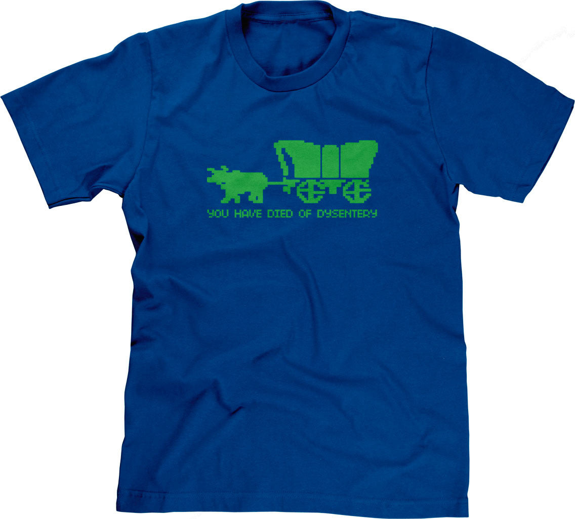 You Have Died Of Dysentery T-Shirt (Unisex)