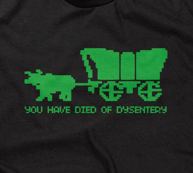 You Have Died Of Dysentery T-Shirt (Unisex)