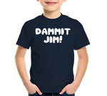 Dammit Jim T-Shirt