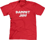 Dammit Jim T-Shirt