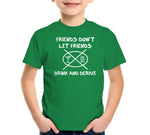 Friends Don't Let Friends Drink & Derive T-Shirt