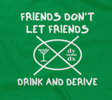 Friends Don't Let Friends Drink & Derive Hoodie