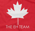 The Eh Team T-Shirt
