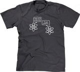 I Think I Lost An Electron (Are You Positive?) T-Shirt