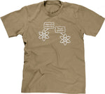 I Think I Lost An Electron (Are You Positive?) T-Shirt